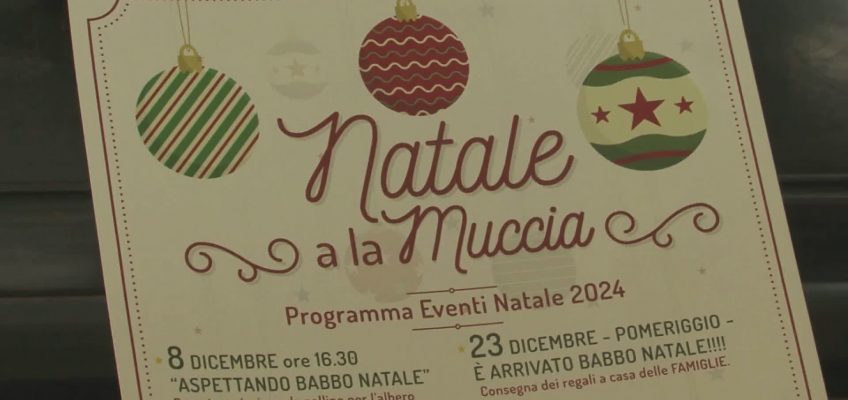 I PREPARATIVI PER IL NATALE A MUCCIA